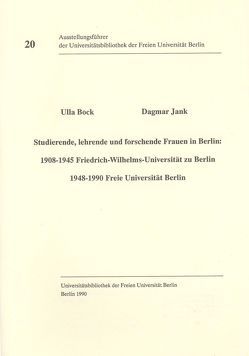 Studierende, lehrende und forschende Frauen in Berlin von Bock,  Ulla, Jank,  Dagmar