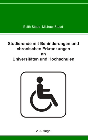 Studierende mit Behinderungen und chronischen Erkrankungen an Universitäten und Hochschulen von Staud,  Edith, Staud,  Michael