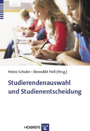 Studierendenauswahl und Studienentscheidung von Hell,  Benedikt, Schuler,  Heinz