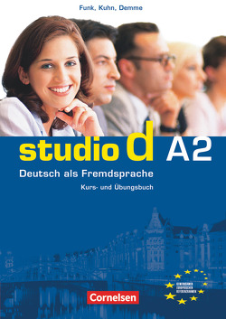 Studio d – Deutsch als Fremdsprache – Grundstufe – A2: Gesamtband von Bayerlein,  Oliver, Christiany,  Carla, Demme,  Silke, Funk,  Hermann, Kuhn,  Christina, Winzer-Kiontke,  Britta