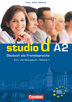 Studio d – Deutsch als Fremdsprache – Grundstufe – A2: Teilband 1 von Christiany,  Carla, Demme,  Silke, Funk,  Hermann, Kuhn,  Christina, Winzer-Kiontke,  Britta