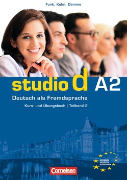 Studio d – Deutsch als Fremdsprache – Grundstufe – A2: Teilband 2 von Christiany,  Carla, Demme,  Silke, Funk,  Hermann, Kuhn,  Christina, Winzer-Kiontke,  Britta