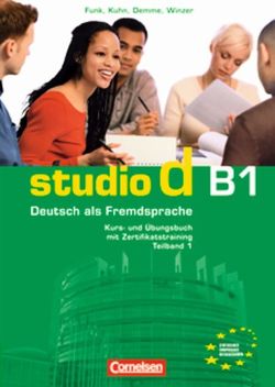 Studio d – Deutsch als Fremdsprache – Grundstufe – B1: Teilband 1 von Christiany,  Carla, Demme,  Silke, Funk,  Hermann, Kuhn,  Christina, von Eggeling,  Rita Maria, Winzer-Kiontke,  Britta