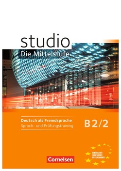 Studio: Die Mittelstufe – Deutsch als Fremdsprache – B2: Band 2 von Funk,  Hermann, Pasemann,  Nelli, von Eggeling,  Rita Maria