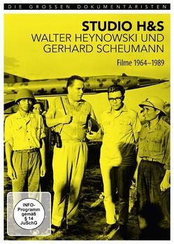 Studio H&S. Walter Heynowski und Gerhard Scheumann: Filme 1964-1989 von Heynowski,  Walter, Schenk,  Ralf, Scheumann,  Gerhard