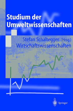 Studium der Umweltwissenschaften von Brandt,  Edmund, Schaltegger,  Stefan