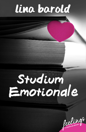 Studium Emotionale von Barold,  Lina