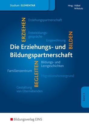 Erziehungs- und Bildungspartnerschaft im Elementarbereich von Braukhane,  Katja, Ehmann,  Christiane, Hautumm,  Annette, Jungk,  Sabine, Klaudy,  Katharina, Kupfer,  Hartmut, Labuhn,  Ulrike, Schiwarov,  Juliana, Stöbe-Blossey,  Sybille, Völkel,  Petra, Wihstutz,  Anne