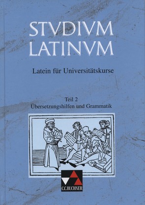 Studium Latinum. Latein für Universitätskurse / Studium Latinum Übersetzungshilfen von Kurz,  Geberhard, Wojaczek,  Günter