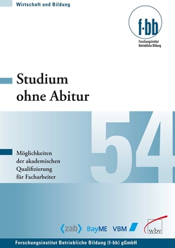 Studium ohne Abitur von (f-bb),  Forschungsinstitut Betriebliche Bildung, Loebe,  Herbert, Severing,  Eckart