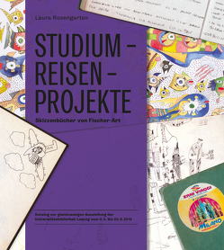 Studium – Reisen – Projekte von Rosengarten,  Laura