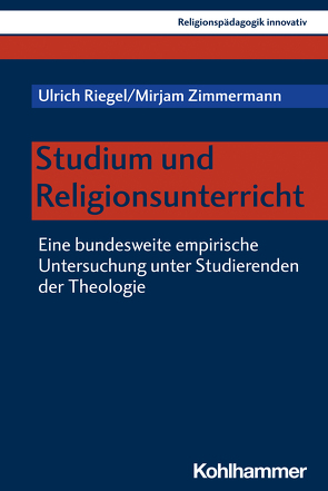 Studium und Religionsunterricht von Burrichter,  Rita, Grümme,  Bernhard, Mendl,  Hans, Pirner,  Manfred L., Riegel,  Ulrich, Rothgangel,  Martin, Schlag,  Thomas, Zimmermann,  Mirjam