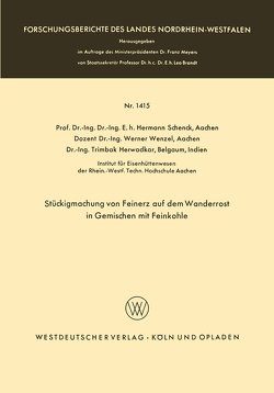 Stückigmachung von Feinerz auf dem Wanderrost in Gemischen mit Feinkohle von Schenck,  Hermann