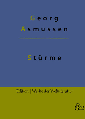 Stürme von Asmussen,  Georg, Gröls-Verlag,  Redaktion