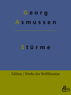 Stürme von Asmussen,  Georg, Gröls-Verlag,  Redaktion