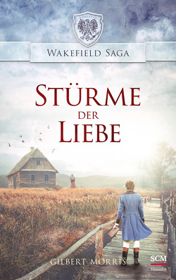 Stürme der Liebe von Morris,  Gilbert