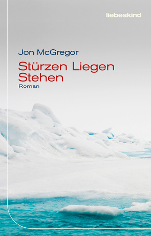 Stürzen Liegen Stehen von Burger,  Anke Caroline, McGregor,  Jon