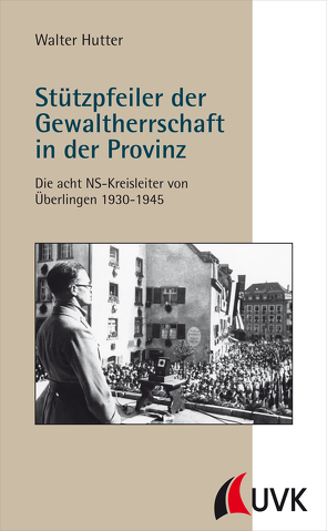 Stützpfeiler der Gewaltherrschaft in der Provinz von Hutter,  Walter