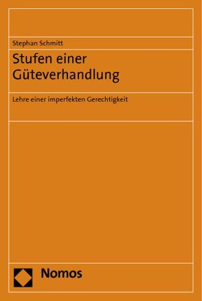 Stufen einer Güteverhandlung von Schmitt,  Stephan