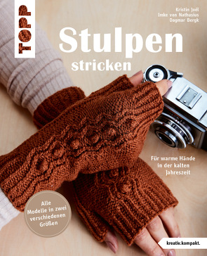 Stulpen stricken (kreativ.kompakt.) von Bergk,  Dagmar, Joél,  Kristin, von Nathusius,  Imke