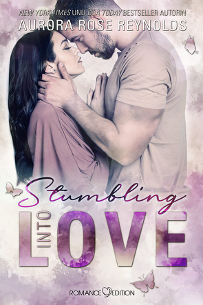 Stumbling Into Love von Bruhn,  Friederike, Reynolds,  Aurora Rose