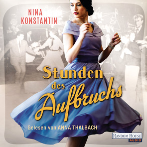 Stunden des Aufbruchs von Konstantin,  Nina, Thalbach,  Anna