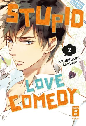 Stupid Love Comedy 02 von Sakurai,  Shushushu