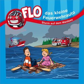 Sturm auf dem Waldsee – Flo, das kleine Feuerwehrauto von Mörken,  Christian