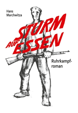 Sturm auf Essen von Marchwitza,  Hans