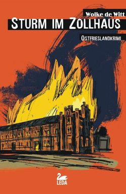 Sturm im Zollhaus von Gerdes,  Heike, Witt,  Wolke de Sturm im Zollhaus von Gerdes,  Heike, Witt,  Wolke de