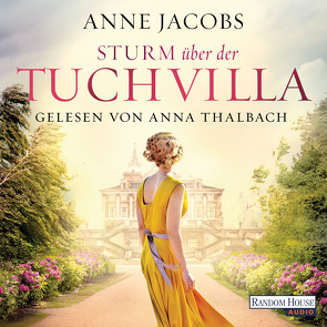 Sturm über der Tuchvilla von Jacobs,  Anne, Thalbach,  Anna