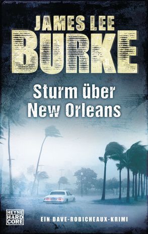 Sturm über New Orleans von Burke,  James Lee, Schmidt,  Georg