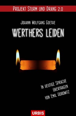 Sturm und Drang 2.0 / Werthers Leiden von Horowitz,  Emil