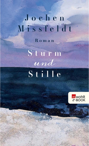 Sturm und Stille von Missfeldt,  Jochen