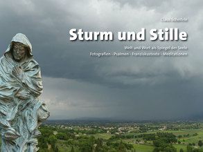 Sturm und Stille – Welt und Wort als Spiegel der Seele von Scheifele,  Claus