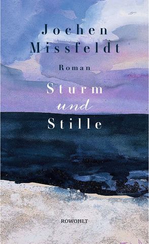 Sturm und Stille von Missfeldt,  Jochen