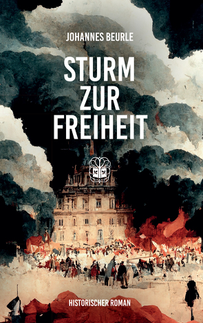 Sturm zur Freiheit von Beurle,  Johannes