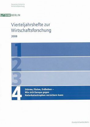 Stürme, Fluten, Erdbeben – Wie sich Europa gegen Naturkatastrophen versichern kann. von Deutsches Institut für Wirtschaftsforschung