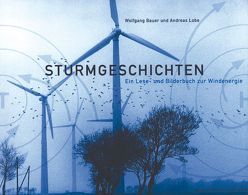 Sturmgeschichten von Bauer,  Wolfgang, Lobe,  Andreas