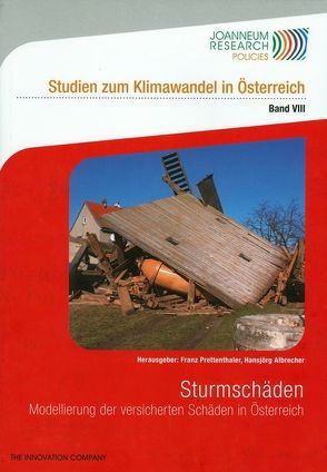 Sturmschäden – Modellierung der versicherten Schäden in Österreich von Albrecher,  Hansjoerg, Prettenthaler,  Franz