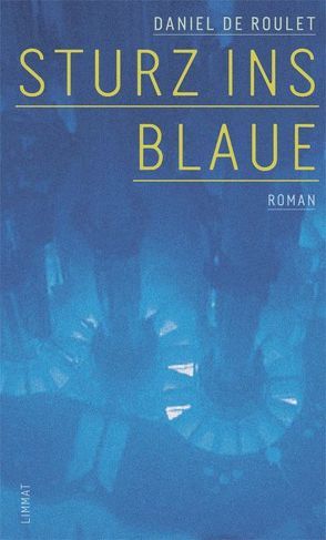 Sturz ins Blaue von Hoffmann-Dartevelle,  Maria, Roulet,  Daniel de