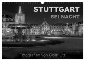 Stuttgart bei Nacht (Wandkalender 2024 DIN A3 quer), CALVENDO Monatskalender von Utz,  Colin