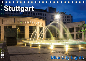 Stuttgart – Blue City Lights (Tischkalender 2021 DIN A5 quer) von Seethaler,  Thomas