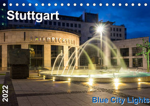 Stuttgart – Blue City Lights (Tischkalender 2022 DIN A5 quer) von Seethaler,  Thomas