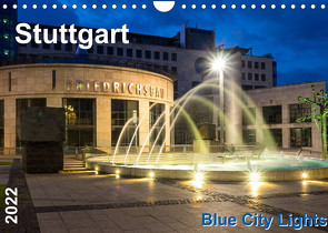 Stuttgart – Blue City Lights (Wandkalender 2022 DIN A4 quer) von Seethaler,  Thomas