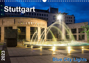 Stuttgart – Blue City Lights (Wandkalender 2023 DIN A3 quer) von Seethaler,  Thomas