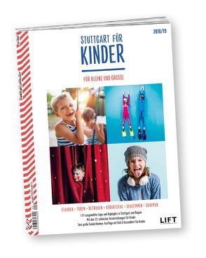 Stuttgart für Kinder 2018/19 von Diverse,  Autoren, Stuttgartmagazin LIFT