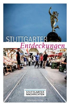 Stuttgarter Entdeckungen von Stuttgarter Nachrichten