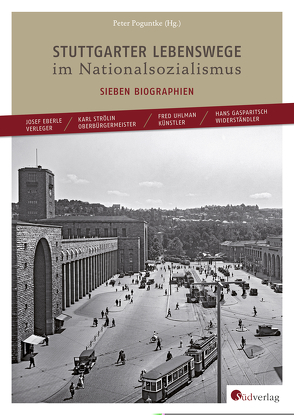 Stuttgarter Lebenswege im Nationalsozialismus von Poguntke,  Peter