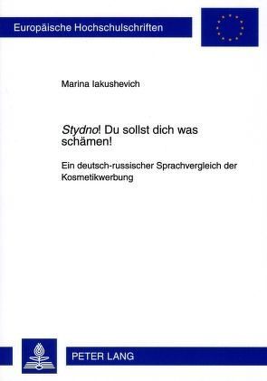 «Stydno!» Du sollst dich was schämen! von Iakushevich,  Marina